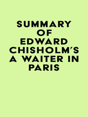 cover image of Summary of Edward Chisholm's a Waiter in Paris